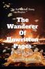The Wanderer Of Unwritten Pages: &quot; An Unfinished Story Begins &quot;