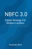 NBFC 3.0: Digital Strategy for Modern Lenders