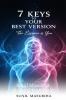 7 Keys to Your Best Version: The Essence is You