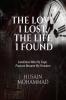 THE LOVE I LOST THE LIFE I FOUND