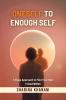 Oneself to Enough Self: 3 Stage Approach to Find Your Best Friend Within
