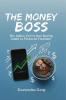 THE MONEY BOSS: The Indian Teen’s Non-boring Guide to Financial Freedom