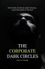 The Corporate Dark Circles: A Raw Story of Burnout Silence and Survival in Corporate Life