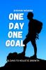 One Day One Goal: 51 Days to Holistic Growth