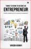 Things To Know To Become An Entrepreneur: A basic handbook for an aspiring entrepreneur