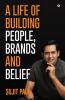 A Life of Building People Brands and Belief