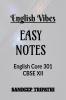 English Vibes Easy Notes CBSE XII: English Core 301