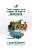 Contemporary Issues in North East India: Problems and Opportunities