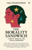 The Morality Sandwich: A  Gritty Guide to Life Love and Loopholes