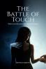 THE BATTLE OF TOUCH: When Love Becomes Her Fiercest Weapon
