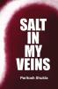 SALT IN MY VEINS
