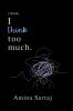 i think I think too much.