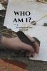 WHO AM I?: ...in search of my true self...