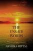 The Unsaid Words: Words that never came out of my mouth