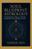 Soul Blueprint Astrology: Decoding Karma Memory and Time through the Karmic Blueprint System