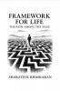 Framework For Life: The Path Among the Maze
