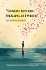 Unsent Letters: Healing as I Write: Finding Healing in the Words We Never Said.