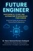 Future Engineer Mastering AI Cloud and Automation to Accelerate Your Career: Practical Career Accelerator for Future Tech Professionals
