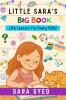 LITTLE SARA'S BIG BOOK: Life Lessons For Every Child
