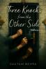 Three knocks from the other side: Volume 1
