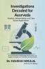 Investigations Decoded for Ayurveda: AnalysisInterpretation and Case Based Applications