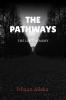 THE PATHWAYS: A Lost Mystery