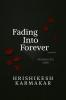 Fading into forever: What Remains After Goodbye