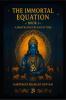 The Immortal Equation: A Mantra for the End of Time
