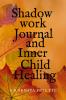 Shadow Work Journal and Inner Child Healing