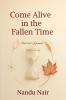 Come Alive in the Fallen Time: Seasons of poems