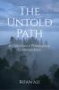 The Untold Path: Reflections on Identity Authenticity and the Courage to Live Truthfully