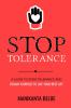 Stop Tolerance: A Guide To Zero Tolerance And Regain Yourself To Live Your Best Life