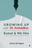 GROWING UP with Dr. Ambedkar: Kamal & NG Uke