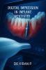 DIGITAL IMPRESSION IN IMPLANT DENTISTRY