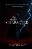 The Main Character Act: A narrative exploration of the intersection of personal destiny and the stories we choose to live.