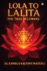 Lola To Lalita: The True Becoming