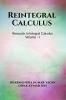 Reintegral Calculus Volume I: Research in Integral Calculus Volume I