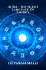 AURA - THE SILENT LANGUAGE OF ENERGY: YOUR PRESENCE IS ALREADY SPEAKING MAKE SURE IT IS TELLING TRUTH