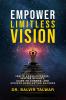 Empower Limitless Vision: Ignite Consciousness  Inspire Divinity Align to Cosmos and  Achieve Everlasting Success