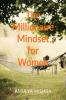 The Millionaire Mindset for Women: Own It Earn It Build It