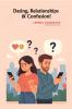 Dating Relationships & Confusion