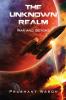 The Unknown Realm : War and Beyond