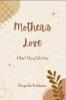 Mother’s Love: A Short Story Collection