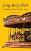 Long Story Short : A Collection of Heartfelt Short Stories
