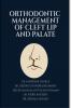 Orthodontic management of cleft lip and palate