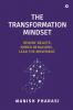 The Transformation Mindset: REWIRE BELIEFS. EMBED BEHAVIORS. LEAD THE MOVEMENT.