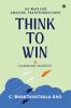 Think to Win: 101 Ways for Amazing Transformations