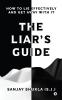 The Liar's Guide: How to Lie Effectively and Get Away With It