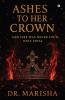 Ashes To Her Crown: Her Fire Was Never Loud Only Final