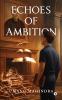 Echoes of Ambition